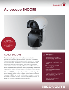 Autoscope ENCORE About ENCORE DATASHEET At A Glance