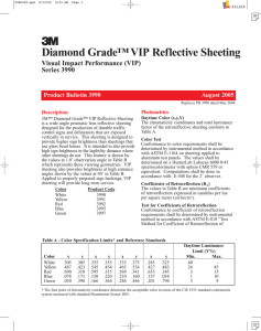 3 Diamond Grade™ VIP Reflective Sheeting Visual Impact Performance (VIP) Series 3990