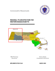 REGIONAL ITS ARCHITECTURE FOR WESTERN MASSACHUSETTS Commonwealth of Massachusetts