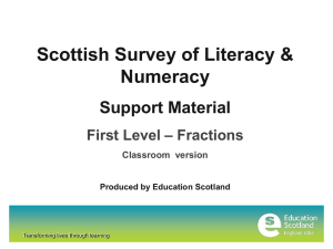 Scottish Survey of Literacy &amp; Numeracy Support Material – Fractions
