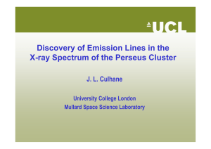 Discovery of Emission Lines in the J. L. Culhane University College London