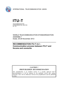 ITU-T RECOMMENDATION ITU-T A.4 – Communication process between ITU-T and forums and consortia