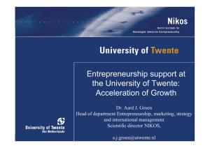 Entrepreneurship support at the University of Twente: Acceleration of Growth