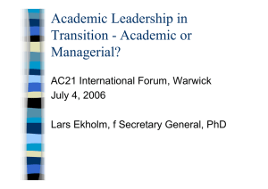 Academic Leadership in Transition - Academic or Managerial? AC21 International Forum, Warwick