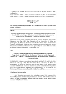 Legal Notice 84 of 2009 – Malta Government Gazette No.... Amended by:
