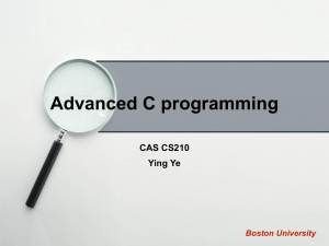 Advanced C programming CAS CS210 Ying Ye Boston University