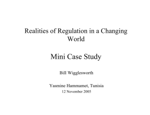 Mini Case Study Realities of Regulation in a Changing World Bill Wigglesworth