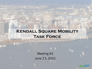 Kendall Square Mobility Task Force Meeting #2 June 23, 2015