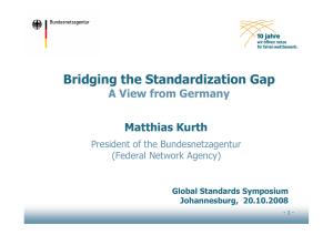 Bridging the Standardization Gap A View from Germany Matthias Kurth