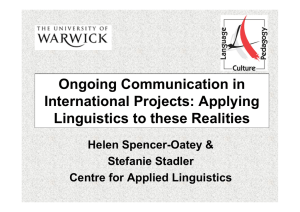Ongoing Communication in International Projects: Applying Linguistics to these Realities Helen Spencer-Oatey &amp;