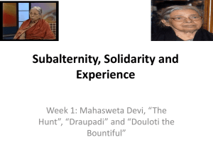 Subalternity, Solidarity and Experience Week 1: Mahasweta Devi, “The