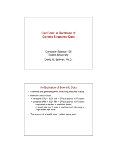 GenBank: A Database of Genetic Sequence Data Computer Science 105 Boston University