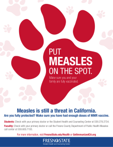 MEASLES PUT ON THE SPOT. Measles is still a threat in California.