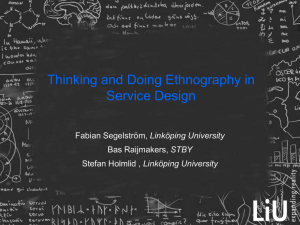 Thinking and Doing Ethnography in Service Design Linköping University STBY