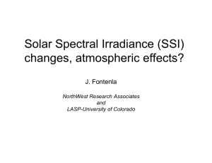 Solar Spectral Irradiance (SSI) changes, atmospheric effects? J. Fontenla NorthWest Research Associates
