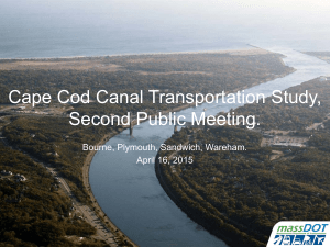 Cape Cod Canal Transportation Study, Second Public Meeting. Bourne, Plymouth, Sandwich, Wareham.