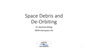 Space Debris and De-Orbiting Dr. Manfred Wittig MEW-Aerospace UG