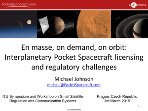 En masse, on demand, on orbit: Interplanetary Pocket Spacecraft licensing Michael Johnson