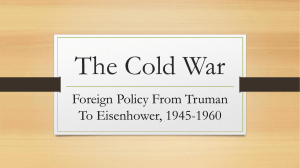 The Cold War Foreign Policy From Truman To Eisenhower, 1945-1960