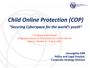 Child Online Protection (COP) “Securing Cyberspace for the world’s youth”
