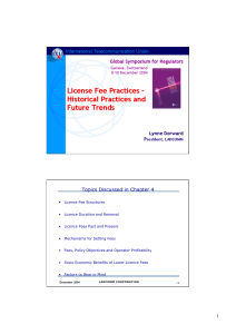 LICENCE FEE PRACTICES: HISTORICAL PERSPECTIVES AND NEW TRENDS Lynne