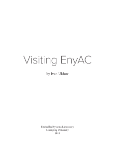 Visiting EnyAC by Ivan Ukhov Embedded Systems Laboratory Linköping University