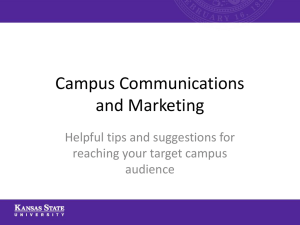 Campus Communications and Marketing Helpful tips and suggestions for reaching your target campus