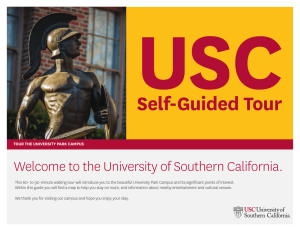 USC  Self-Guided Tour Welcome to the University of Southern California.