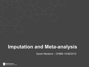 Imputation and Meta-analysis Sarah Medland – OHBM 14/06/2015