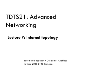 TDTS21: Advanced Networking Lecture 7: Internet topology