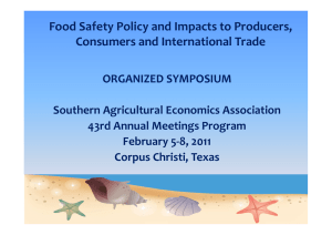 Food Safety Policy and Impacts to Producers, Consumers and International Trade