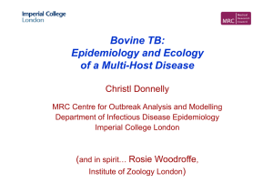 Bovine TB: Epidemiology and Ecology of a Multi-Host Disease Christl Donnelly