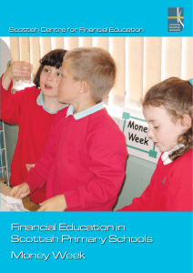 Financial Education in Scottish Primary Schools Money Week Scottish Centre for Financial Education