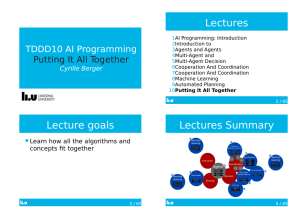 Lectures TDDD10	AI	Programming Putting	It	All	Together