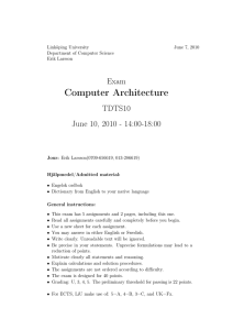 Computer Architecture Exam TDTS10 June 10, 2010 - 14:00-18:00