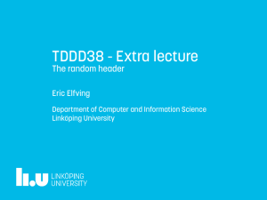 TDDD38 - Extra lecture The random header Eric Elfving