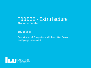 TDDD38 - Extra lecture The ratio header Eric Elfving
