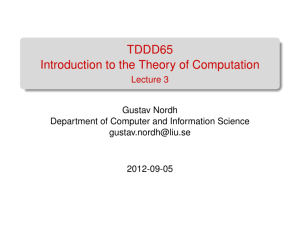 TDDD65 Introduction to the Theory of Computation Lecture 3 Gustav Nordh