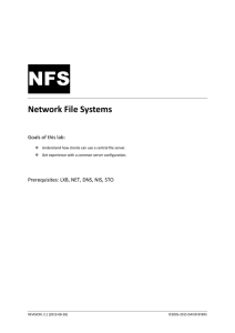 NFS Network File Systems Goals of this lab: