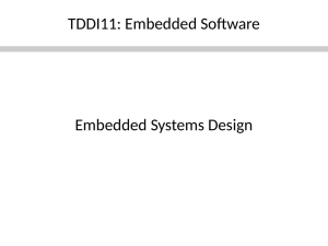 TDDI11: Embedded Software  Embedded Systems Design