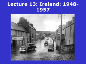 Lecture 13: Ireland: 1948- 1957