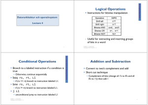 Logical Operations Conditional Operations Addition and Subtraction