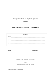 Preliminary exam (“Dugga”) Design for Test of Digital Systems TDDC33