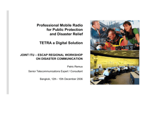 Professional Mobile Radio for Public Protection and Disaster Relief TETRA a Digital Solution