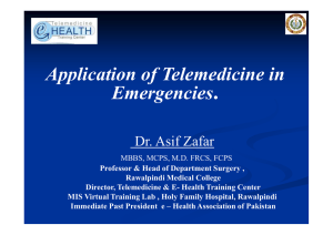 . Application of Telemedicine in Emergencies Dr. Asif Zafar