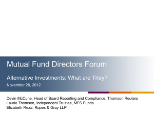 Mutual Fund Directors Forum Alternative Investments: What are They?