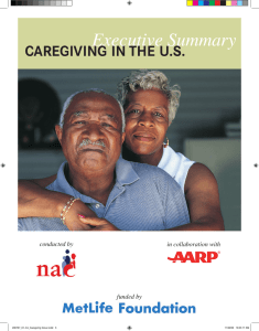 Executive Summary Caregiving in the U.S. conducted by in collaboration with