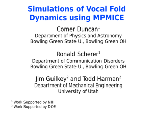 Simulations of Vocal Fold Dynamics using MPMICE Comer Duncan Ronald Scherer