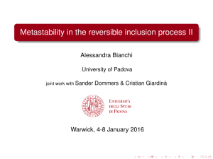 Metastability in the reversible inclusion process II Alessandra Bianchi University of Padova