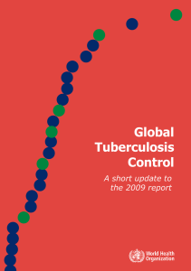 Global Tuberculosis Control A short update to